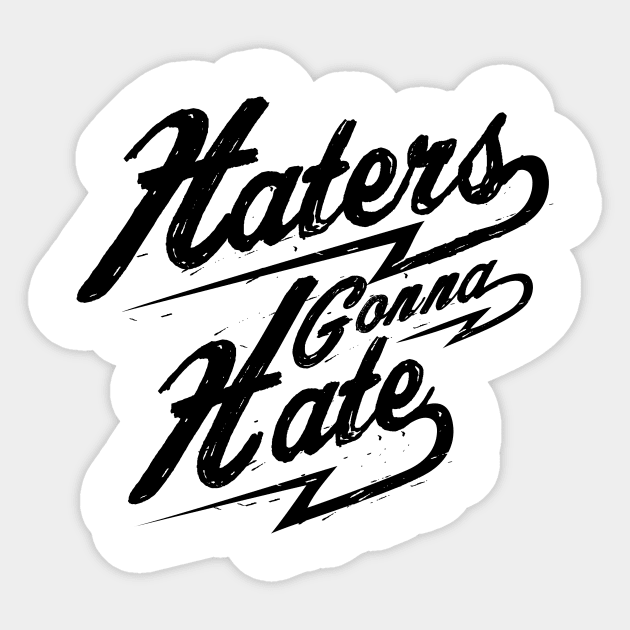 Haters Gonna Hate NEWT-black Sticker by MellowGroove